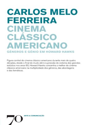cover image of Cinema clássico americano--Géneros e génio em Howard Hawks